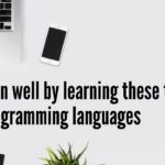 earn well by learning these top 5 programming languages