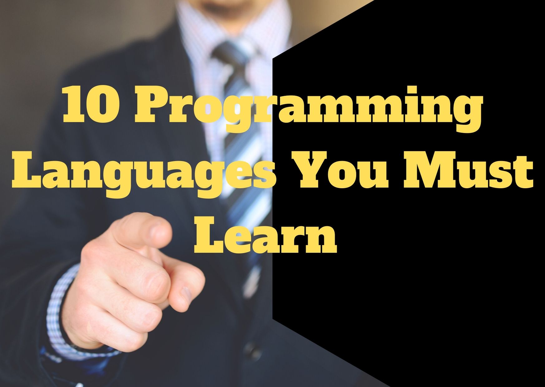 10 Programming Languages You Must Learn